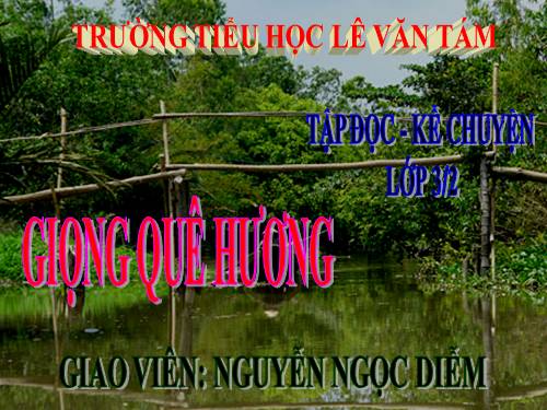 Tuần 10. Giọng quê hương