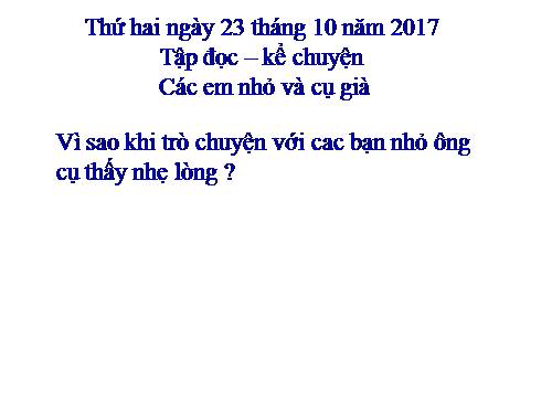 Tuần 8. Các em nhỏ và cụ già