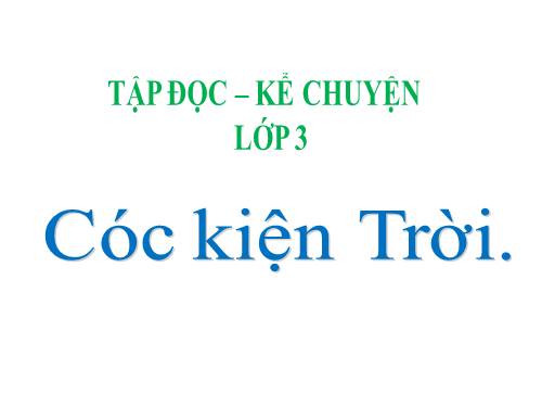 Tuần 33. Cóc kiện Trời