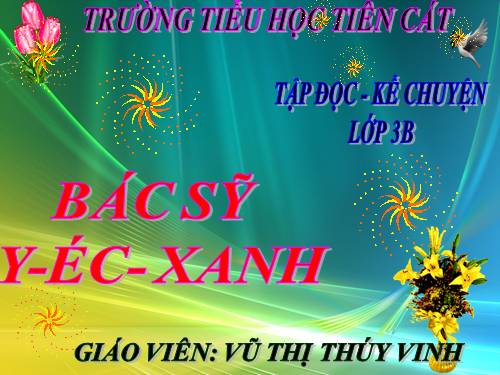 Tuần 31. Bác sĩ Y-éc-xanh