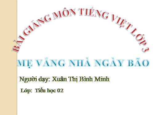 Tuần 4. Mẹ vắng nhà ngày bão