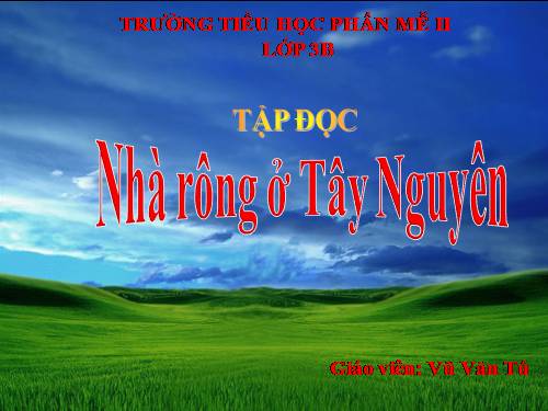 Tuần 15. Nhà rông ở Tây Nguyên