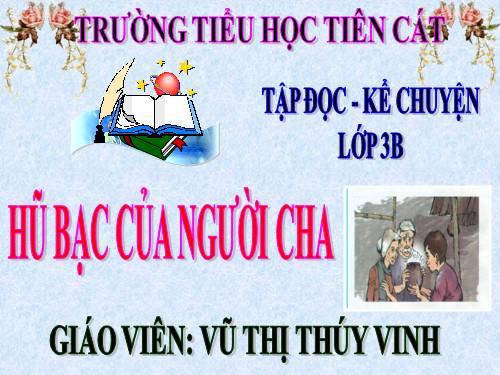 Tuần 15. Hũ bạc của người cha