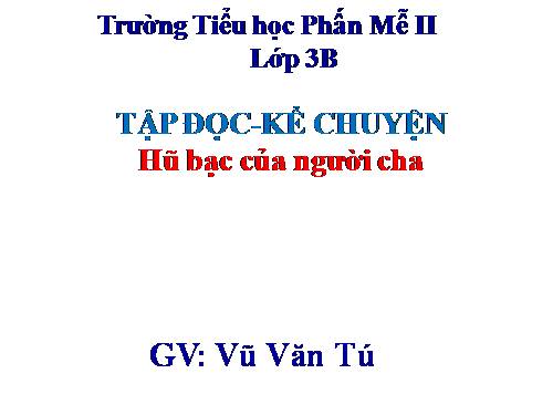 Tuần 15. Hũ bạc của người cha