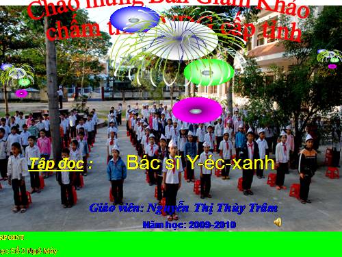 Tuần 31. Bác sĩ Y-éc-xanh