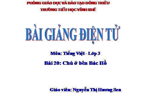 Tuần 20. Chú ở bên Bác Hồ