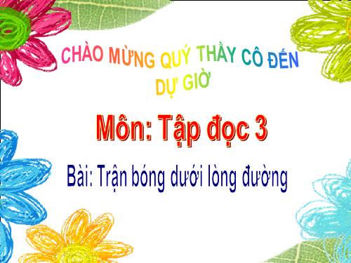 Tuần 7. Trận bóng dưới lòng đường