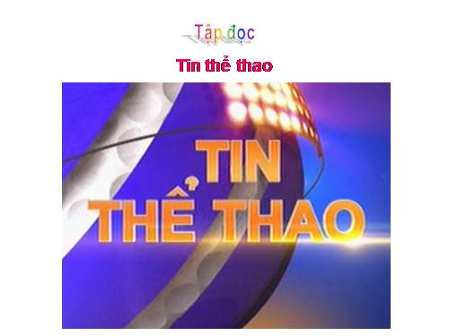 Tuần 28. Tin thể thao