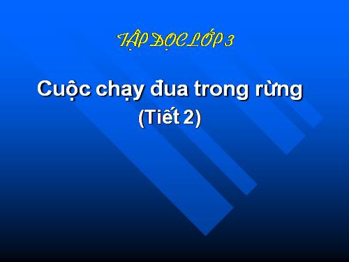 Tuần 28. Cuộc chạy đua trong rừng