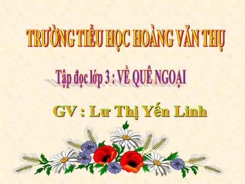 Tuần 16. Về quê ngoại