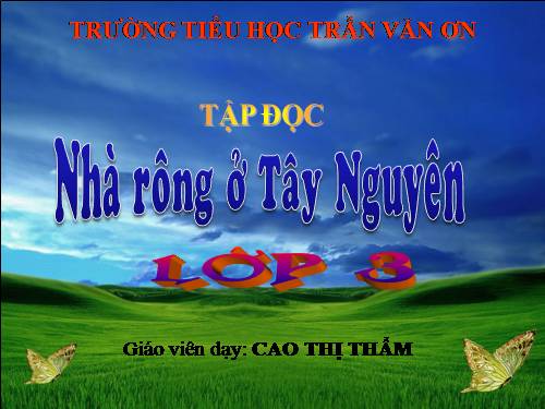 Tuần 15. Nhà rông ở Tây Nguyên