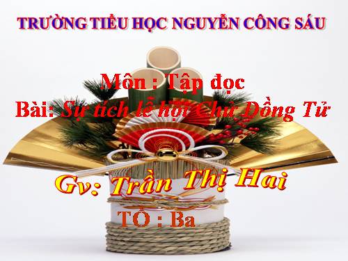 Tuần 26. Sự tích lễ hội Chử Đồng Tử