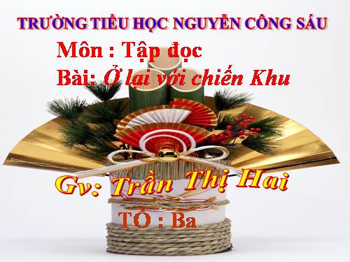 Tuần 20. Ở lại với chiến khu