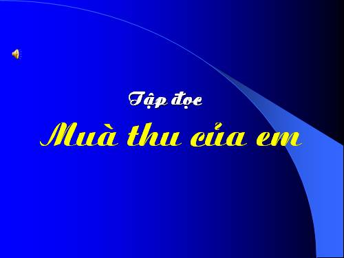 Tuần 5. Mùa thu của em