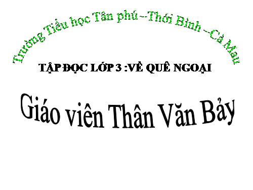 Tuần 16. Về quê ngoại