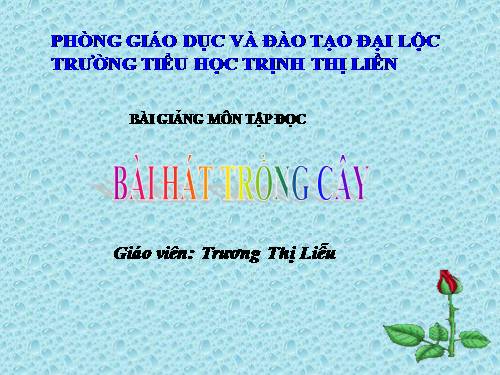 Tuần 31. Bài hát trồng cây