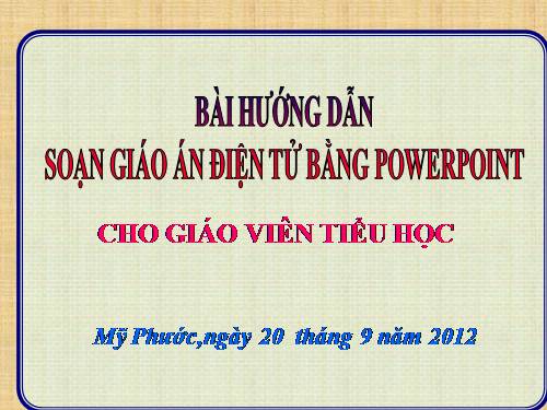 HƯỚNG DẪN THIẾT KẾ GIÁO ÁN ĐIỆN TỬ CHO GV TIỂU HỌC