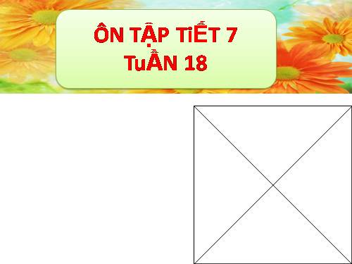 Tuần 18. Ôn tập Cuối Học kì I