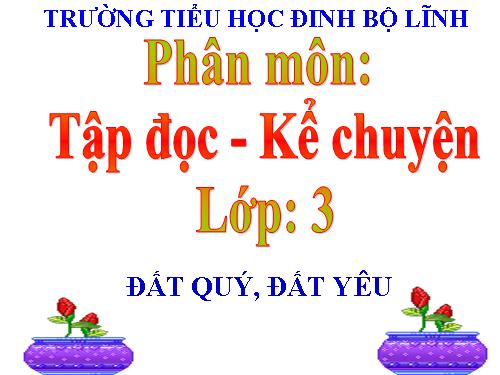 Tuần 11. Đất quý, đất yêu