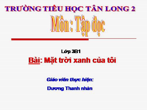 Tuần 33. Mặt trời xanh của tôi