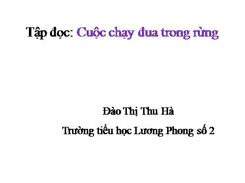 Tuần 28. Cuộc chạy đua trong rừng