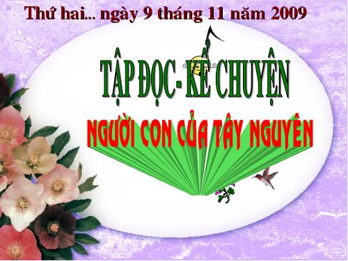 Tuần 13. Người con của Tây Nguyên