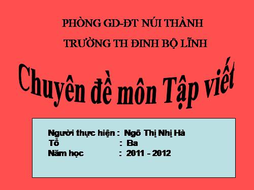 CHUYÊN ĐỀ MÔN TẬP VIẾT L3 (2011-2012)