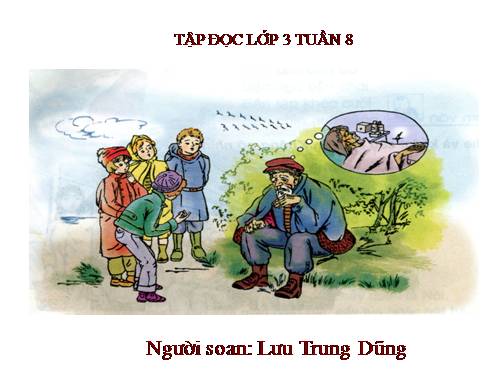 Tuần 8. Các em nhỏ và cụ già