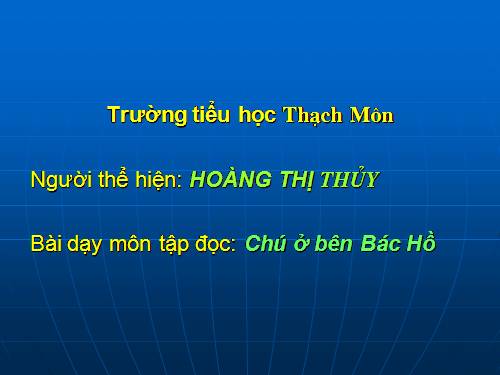 Tuần 20. Chú ở bên Bác Hồ