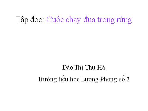 Tuần 28. Cuộc chạy đua trong rừng