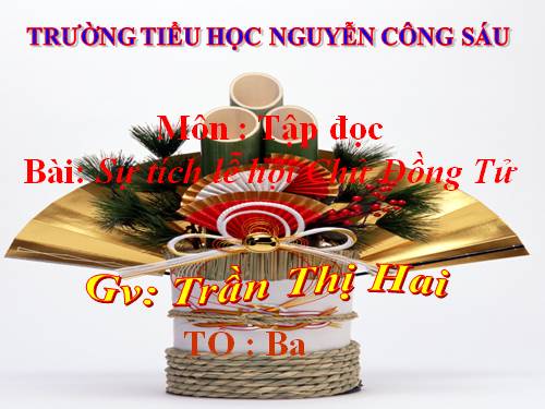 Tuần 26. Sự tích lễ hội Chử Đồng Tử