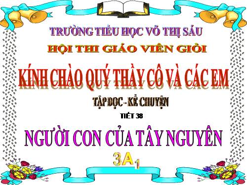 Tuần 13. Người con của Tây Nguyên