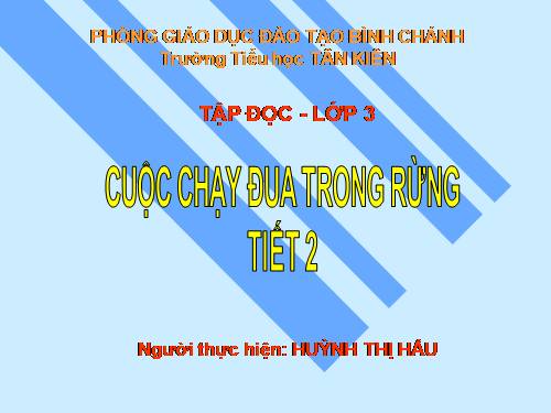 Tuần 28. Cuộc chạy đua trong rừng