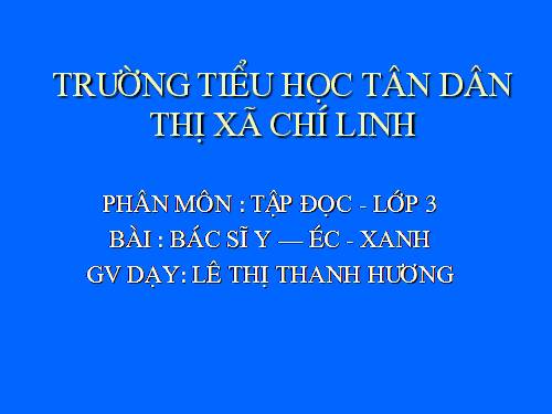 Tuần 31. Bác sĩ Y-éc-xanh