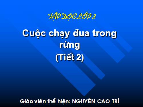 Tuần 28. Cuộc chạy đua trong rừng