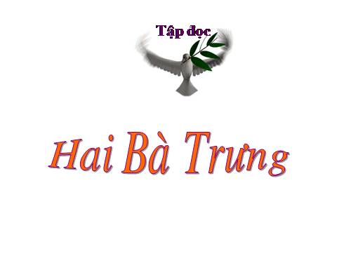 Tuần 19. Hai Bà Trưng