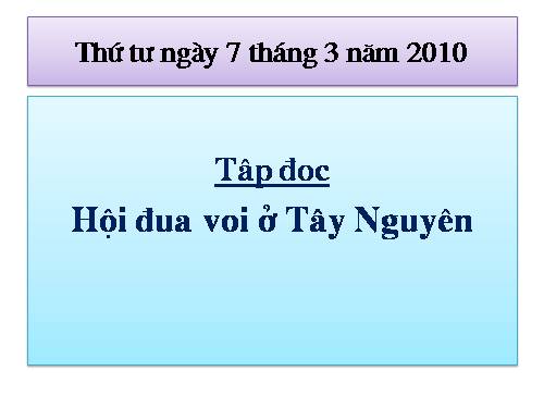 Tuần 25. Hội đua voi ở Tây Nguyên