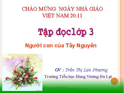 Tuần 13. Người con của Tây Nguyên