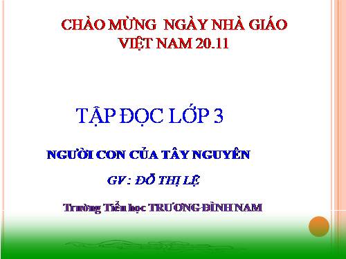 Tuần 13. Người con của Tây Nguyên