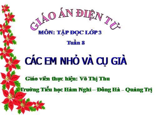 Tuần 8. Các em nhỏ và cụ già