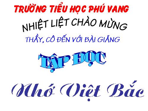 Tuần 14. Nhớ Việt Bắc