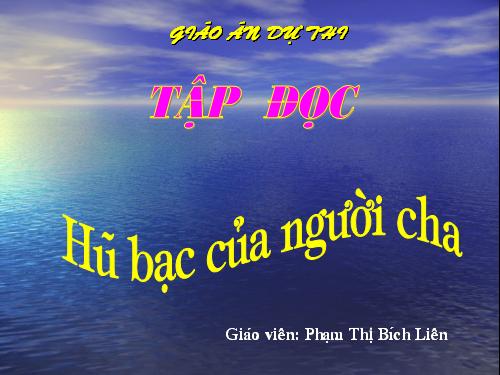 Tuần 15. Hũ bạc của người cha