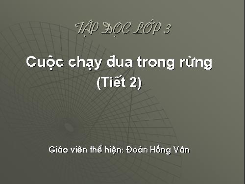 Tuần 28. Cuộc chạy đua trong rừng