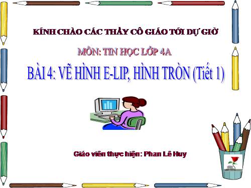 Chương II. Bài 4. Vẽ hình e-líp, hình tròn