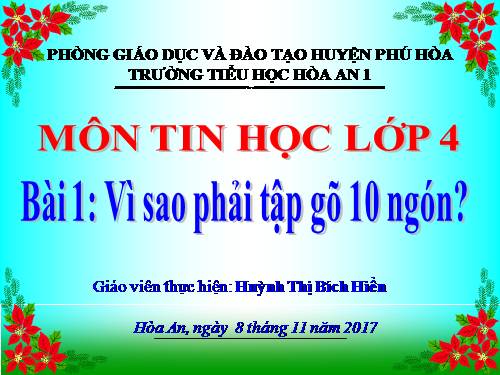 Chương III. Bài 1. Vì sao phải tập gõ 10 ngón?