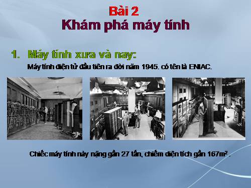 Chương I. Bài 2. Khám phá máy tính