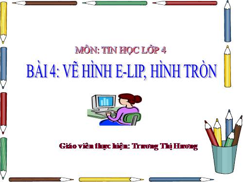 Chương II. Bài 4. Vẽ hình e-líp, hình tròn