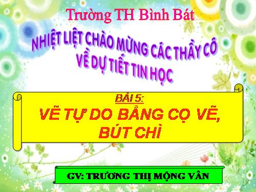 Chương II. Bài 5. Vẽ tự do bằng cọ vẽ, bút chì