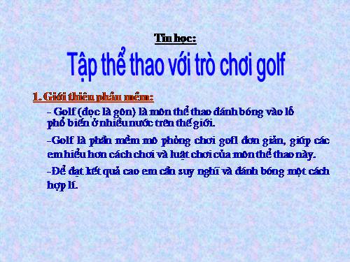 Chương IV. Bài 3. Tập thể thao với trò chơi Golf