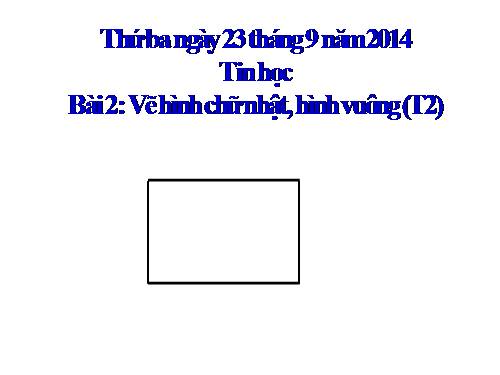 Chương II. Bài 2. Vẽ hình chữ nhật, hình vuông